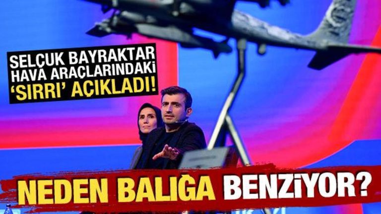 Neden balığa benziyor? Selçuk Bayraktar hava araçlarındaki ‘sırrı’ açıkladı