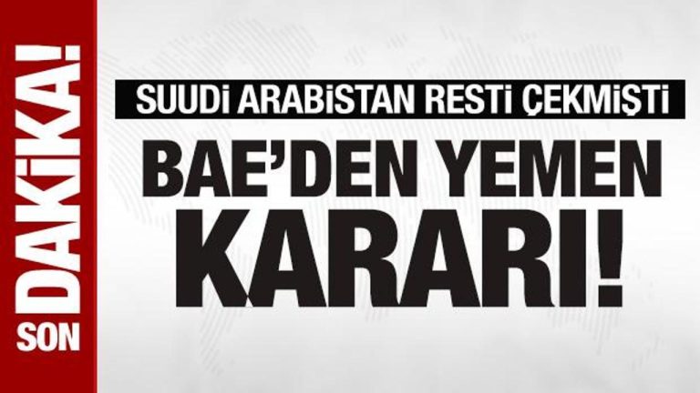 Suudi Arabistan resti çekmişti: BAE’den Yemen kararı!