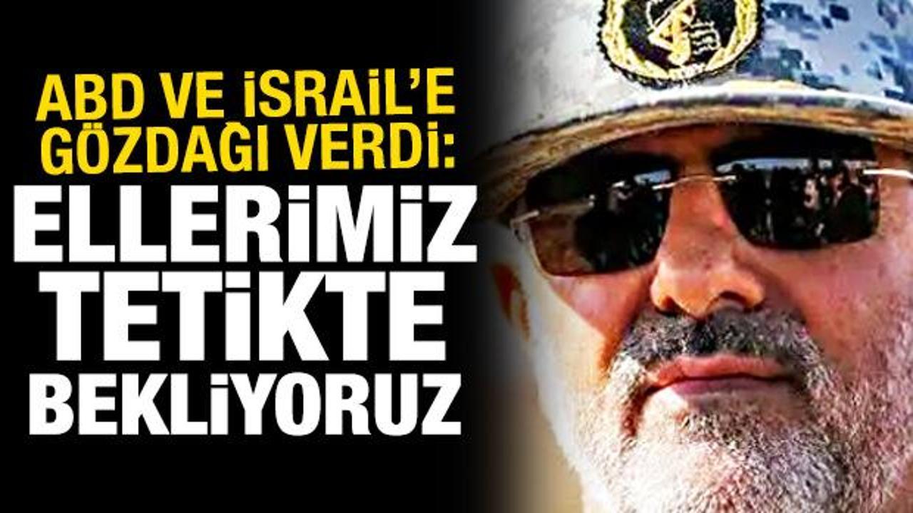 ABD ve İsrail’e gözdağı verdi: Ellerimiz tetikte bekliyoruz