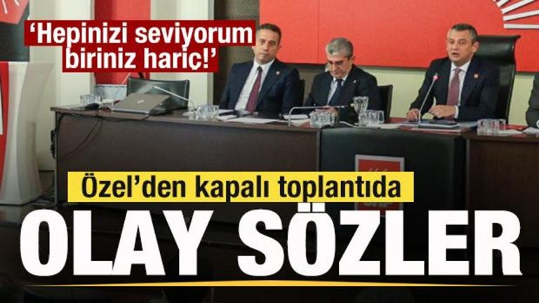 Özel’den milletvekillerini şoke eden çıkış: Hepinizi seviyorum, biriniz hariç!
