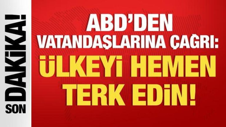 ABD’den İran’daki vatandaşlarına davet: Ülkeyi çabucak terk edin!