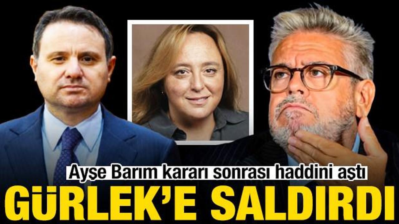 AP Türkiye yetkilisinden Ayşe Barım kararına tepki! Akın Gürlek’e saldırdı