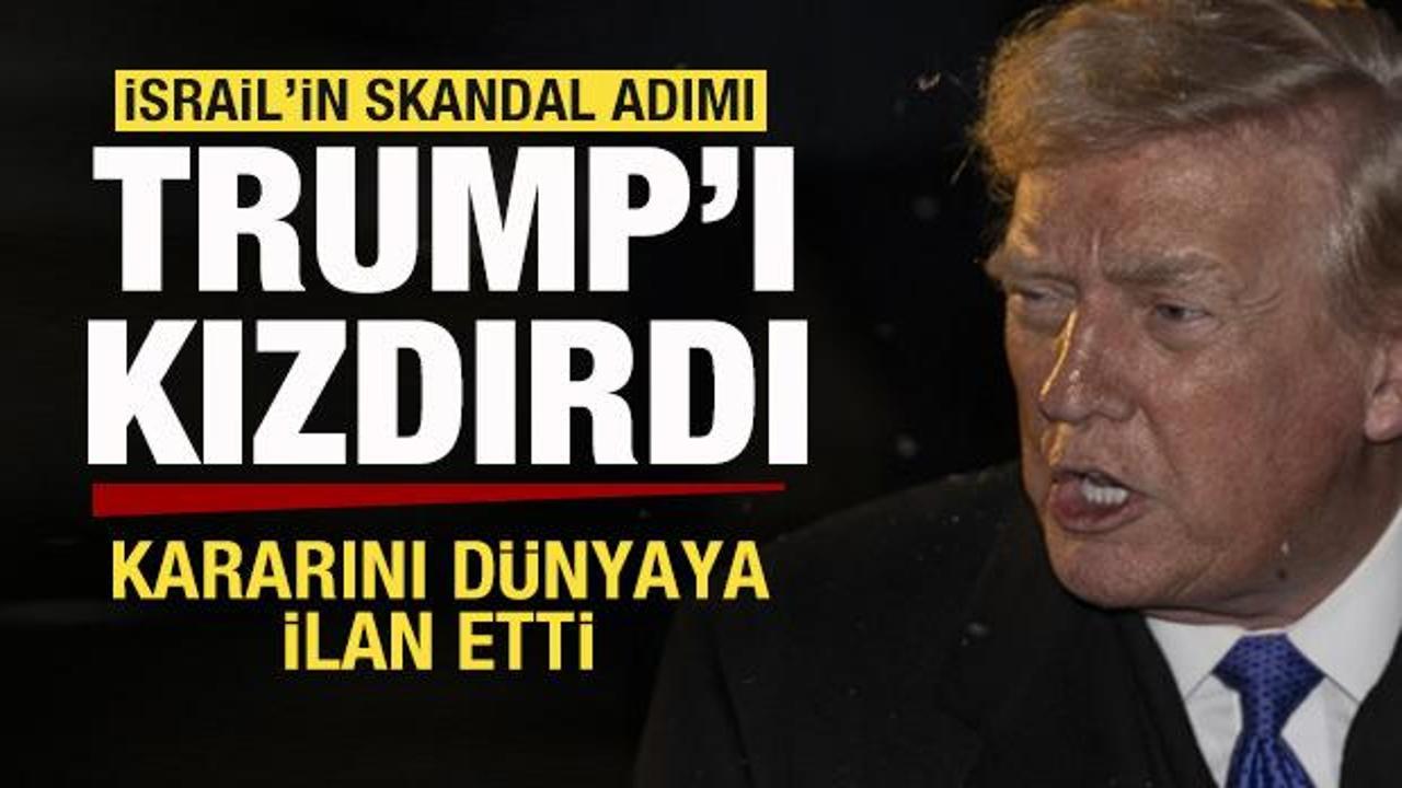 İsrail’den skandal adım! Trump’tan son dakika açıklaması! Kararını dünyaya ilan etti