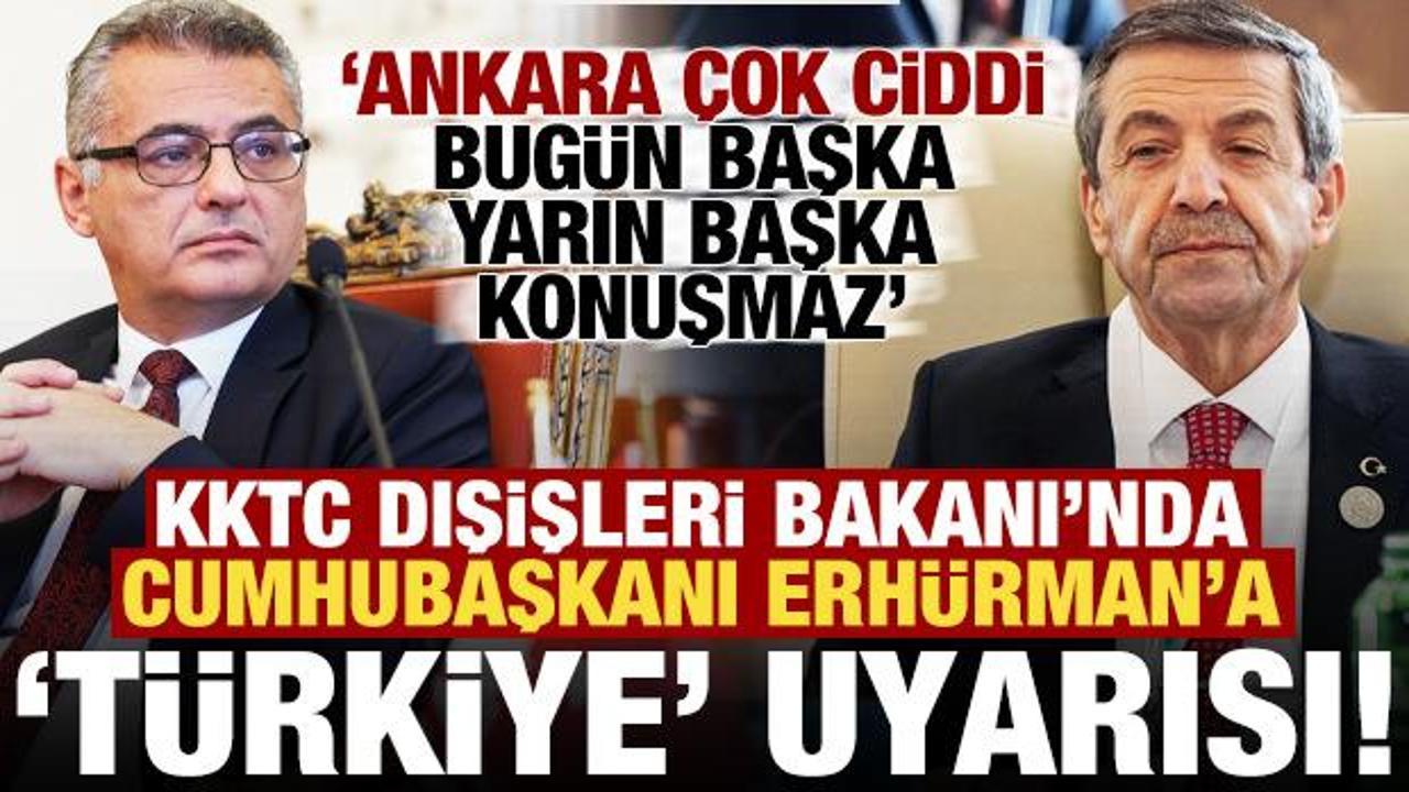 KKTC Dışişleri Bakanı’ndan, Erhürman’a reaksiyon: Türkiye bugün öbür yarın öbür konuşmaz…