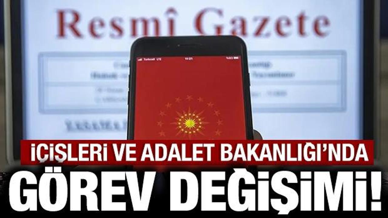 Son dakika: Resmi Gazete’de yayımlandı: İçişleri ve Adalet Bakanlığı’nda atamalar