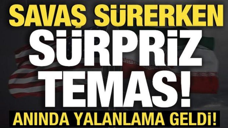 ABD basını duyurdu: Savaş sürerken kritik temas! Anında yalanlama geldi