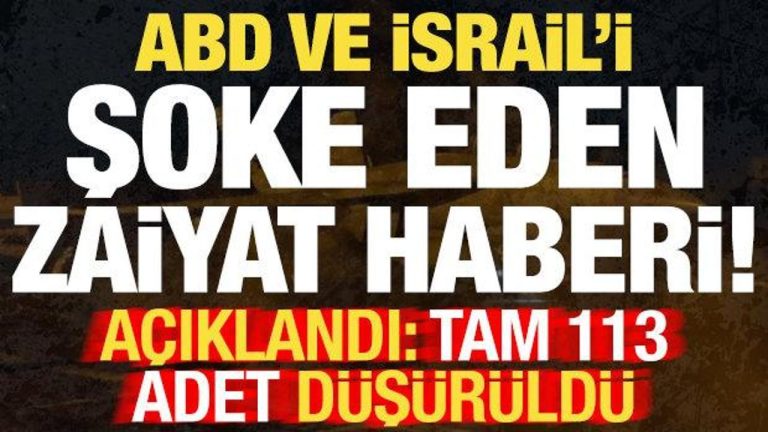 ABD ve İsrail’i şoke eden zaiyat! Açıklandı: Tam 113 adet düşürüldü!