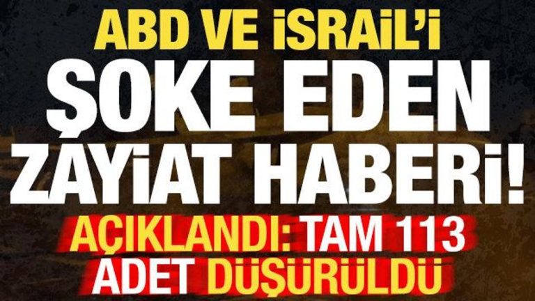 ABD ve İsrail’i şoke eden zayiat! Açıklandı: Tam 113 adet düşürüldü!