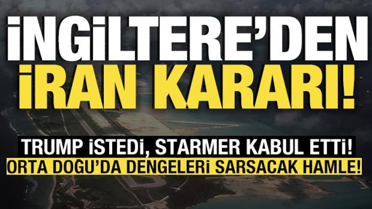 İngiltere’den İran kararı! Orta Doğu’da istikrarları sarsacak atılım