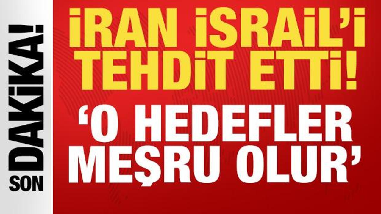 İran İsrail’i o maksatlar hakkında açık açık tehdit etti: Yasal sayarız!