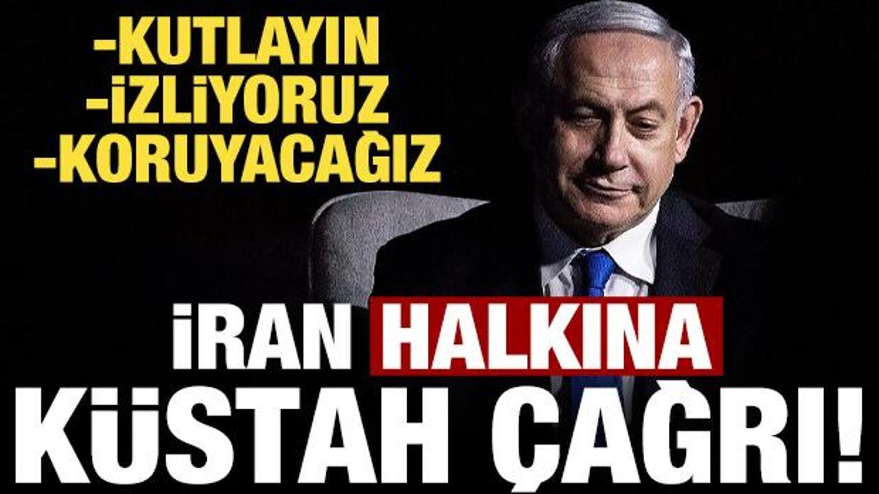 Netanyahu’dan İran halkına küstah davet: Kutlayın, izliyoruz, sizi koruyacağız…
