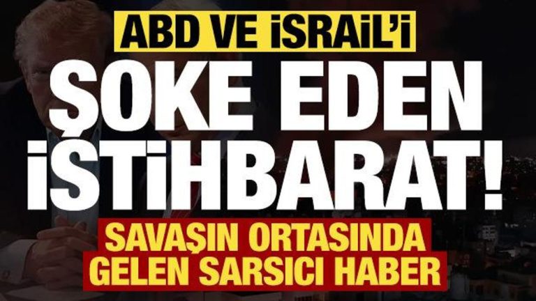 Savaşın ortasında geldi: ABD ve İsrail’i sarsan istihbarat!