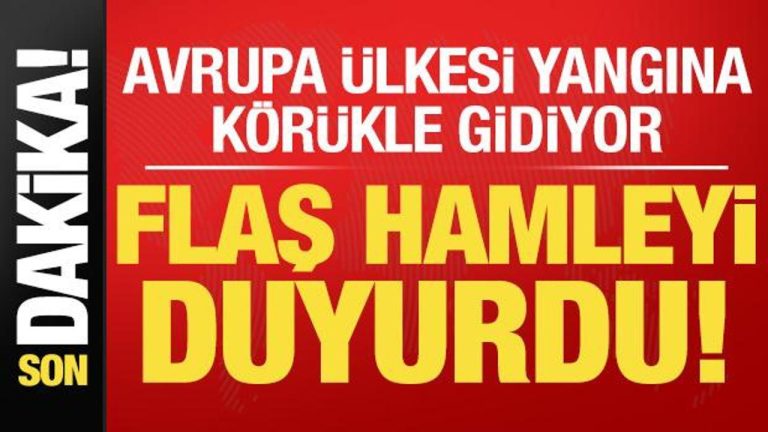 Son dakika: Avrupa ülkesi yangına körükle gidiyor! Flaş hamleyi duyurdular