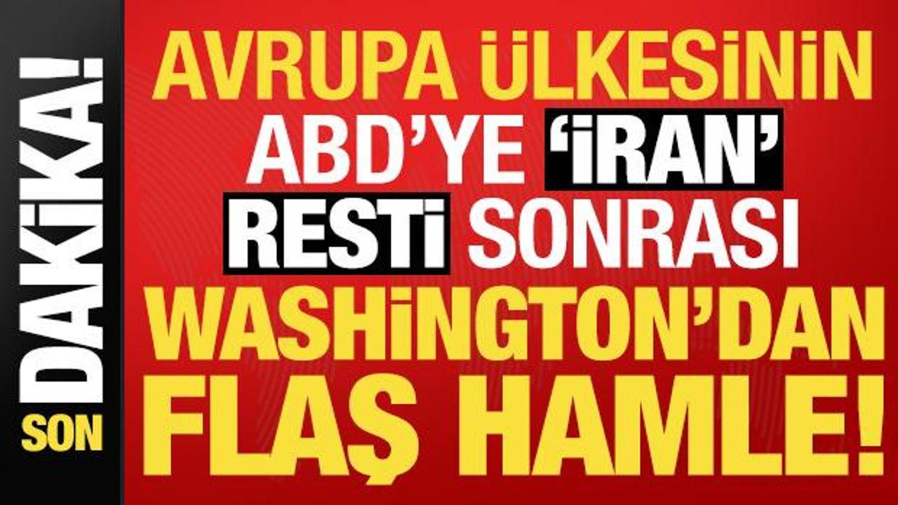 Son dakika: Avrupa ülkesinden ABD’ye ‘İran’ resti gelmişti! Washington’dan flaş atak…