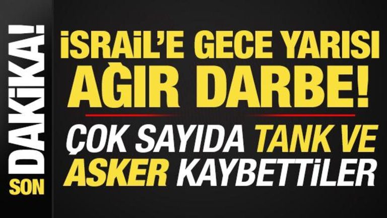 Son dakika: İsrail’e gece yarısı ağır darbe! Çok sayıda tank ve asker kaybettiler…