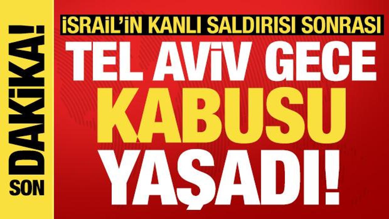Son dakika: İsrail’in kanlı saldırısı sonrası Tel Aviv kabusu yaşadı…