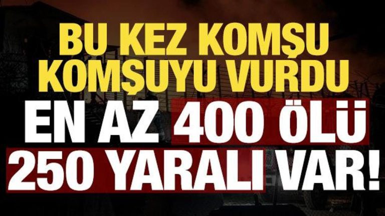 Son dakika: Komşu komşuyu vurdu: En az 400 meyyit, 250 yaralı var!