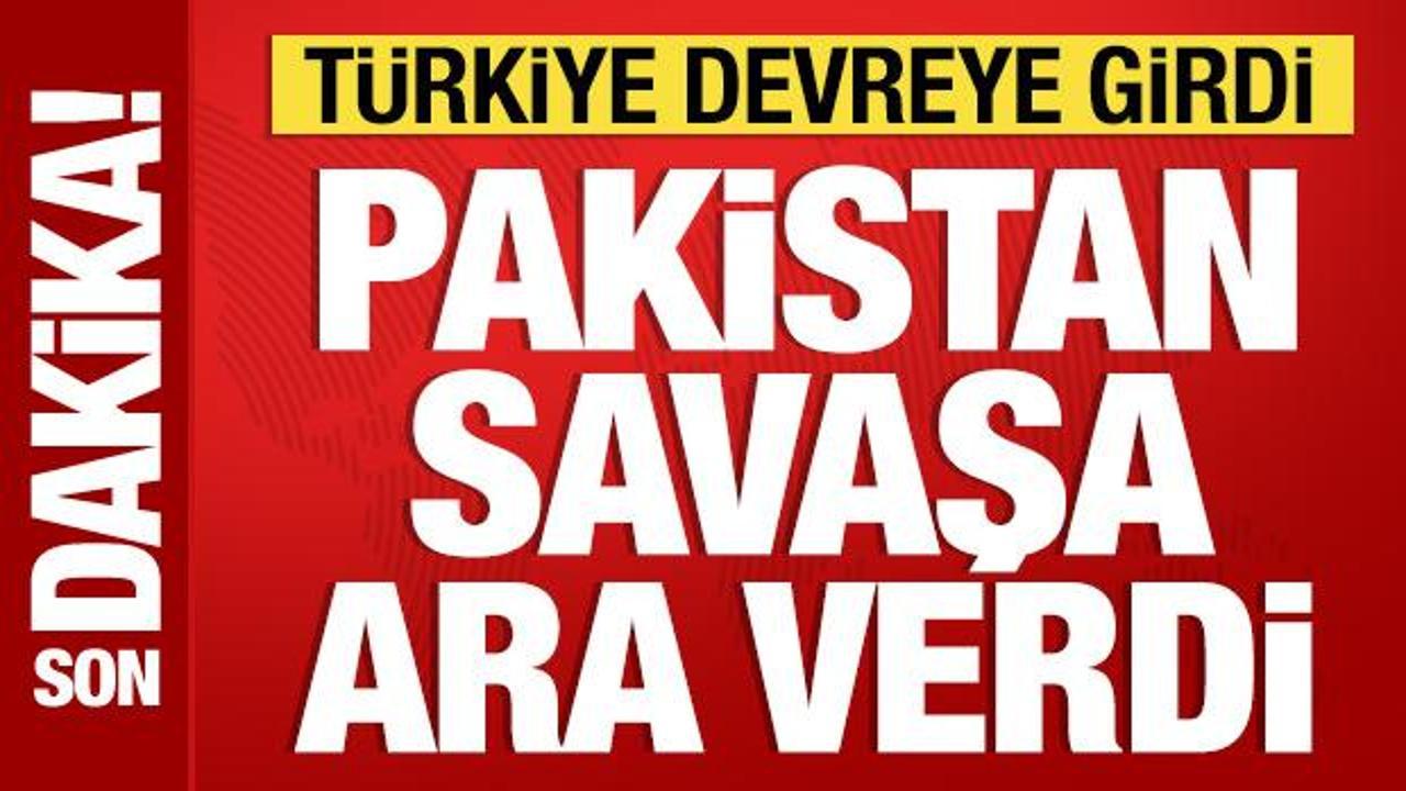 Türkiye devreye girdi: Pakistan savaşa orta verdi
