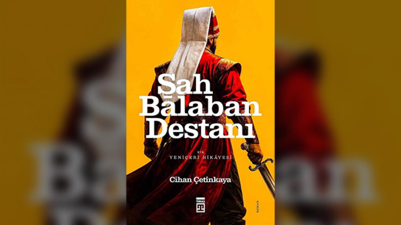 Bir solukta tarih: ‘Şah Balaban Destanı’